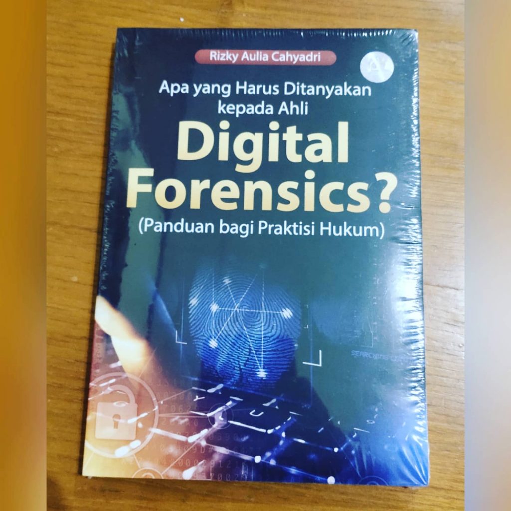 (BUKU) Apa Yang Harus Ditanyakan Kepada Ahli Digital Forensics ...