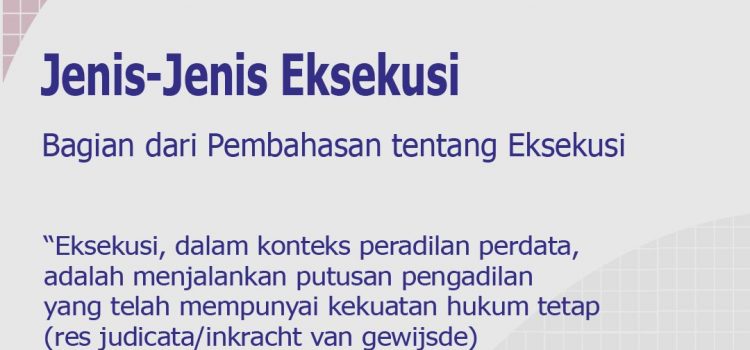 Jenis Eksekusi (TENTANG EKSEKUSI)